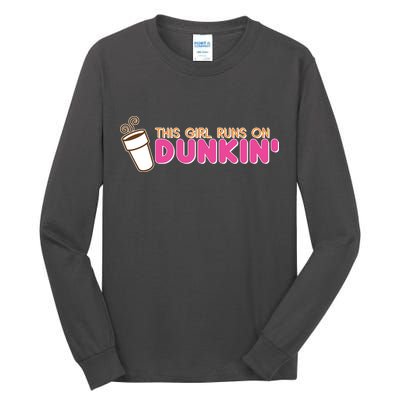 Funny This Girl Runs On Dunkin Tall Long Sleeve T-Shirt