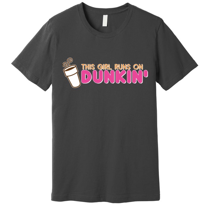 Funny This Girl Runs On Dunkin Premium T-Shirt