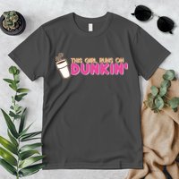 Funny This Girl Runs On Dunkin Premium T-Shirt