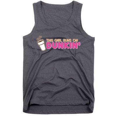 Funny This Girl Runs On Dunkin Tank Top