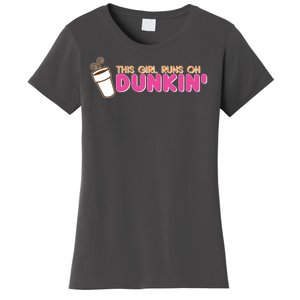 Funny This Girl Runs On Dunkin Women's T-Shirt