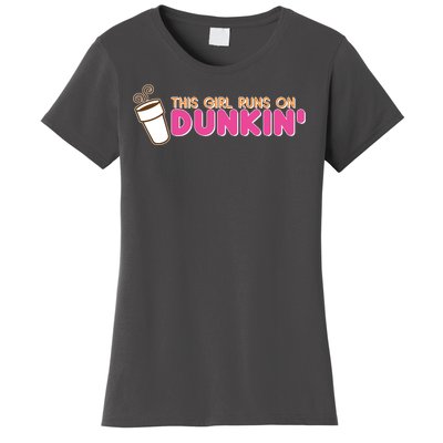 Funny This Girl Runs On Dunkin Women's T-Shirt