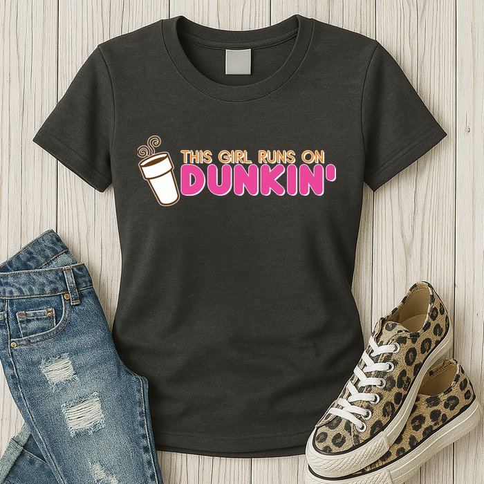 Funny This Girl Runs On Dunkin Womens T-Shirt