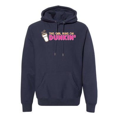 Funny This Girl Runs On Dunkin Premium Hoodie