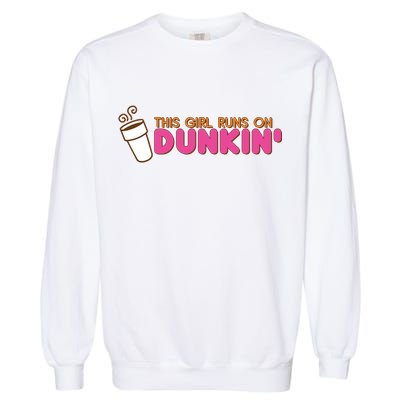 Funny This Girl Runs On Dunkin Garment-Dyed Sweatshirt