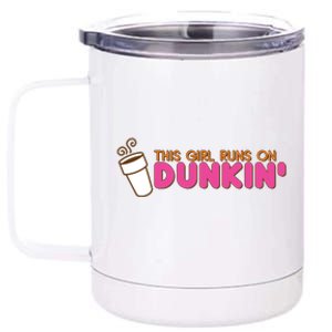 Funny This Girl Runs On Dunkin 12 oz Stainless Steel Tumbler Cup