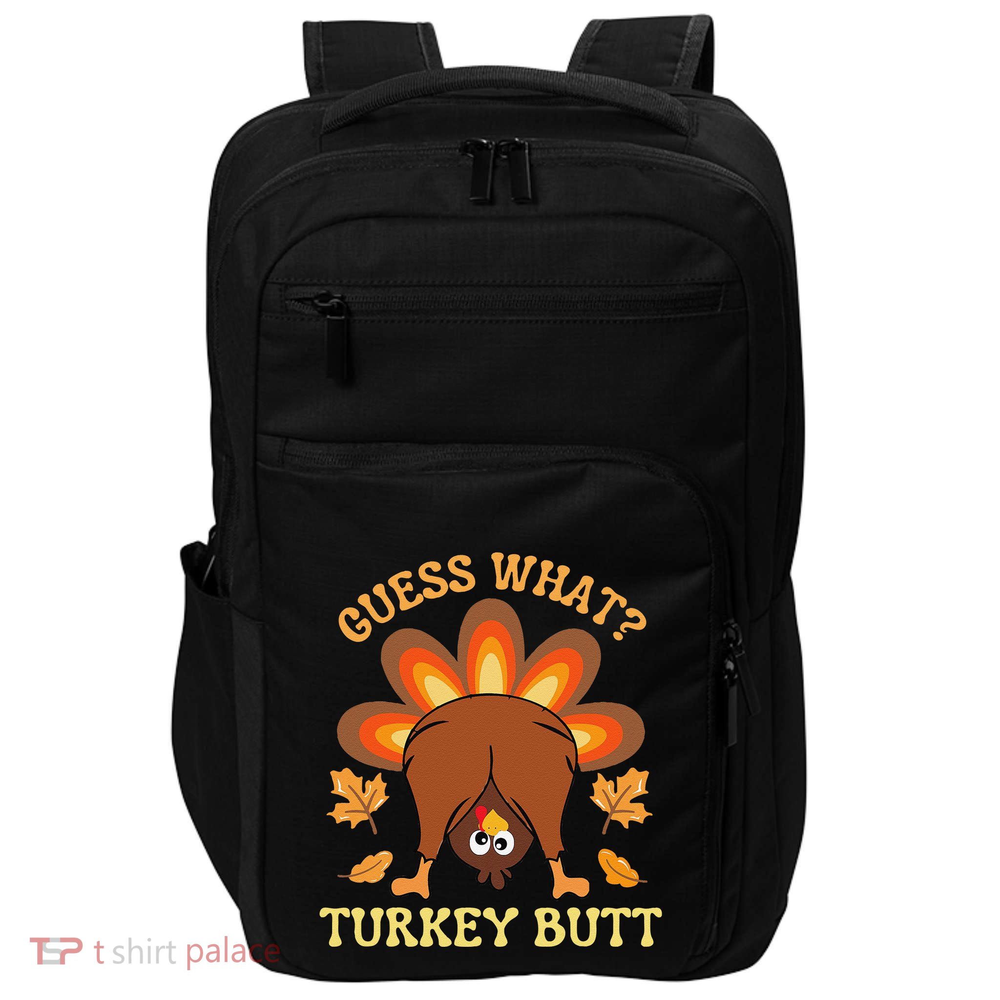 Funny Thanksgiving Guess What Turkey Butt Impact Tech Backpack