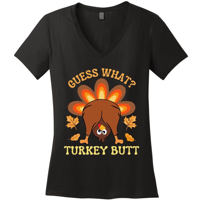 Funny Thanksgiving Guess What Turkey Butt Women's V-Neck T-Shirt