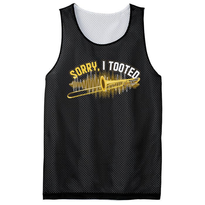 Funny Trombonist Gift Sorry I Tooted Trombone Mesh Reversible Basketball Jersey Tank