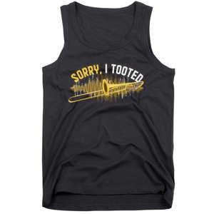 Funny Trombonist Gift Sorry I Tooted Trombone Tank Top