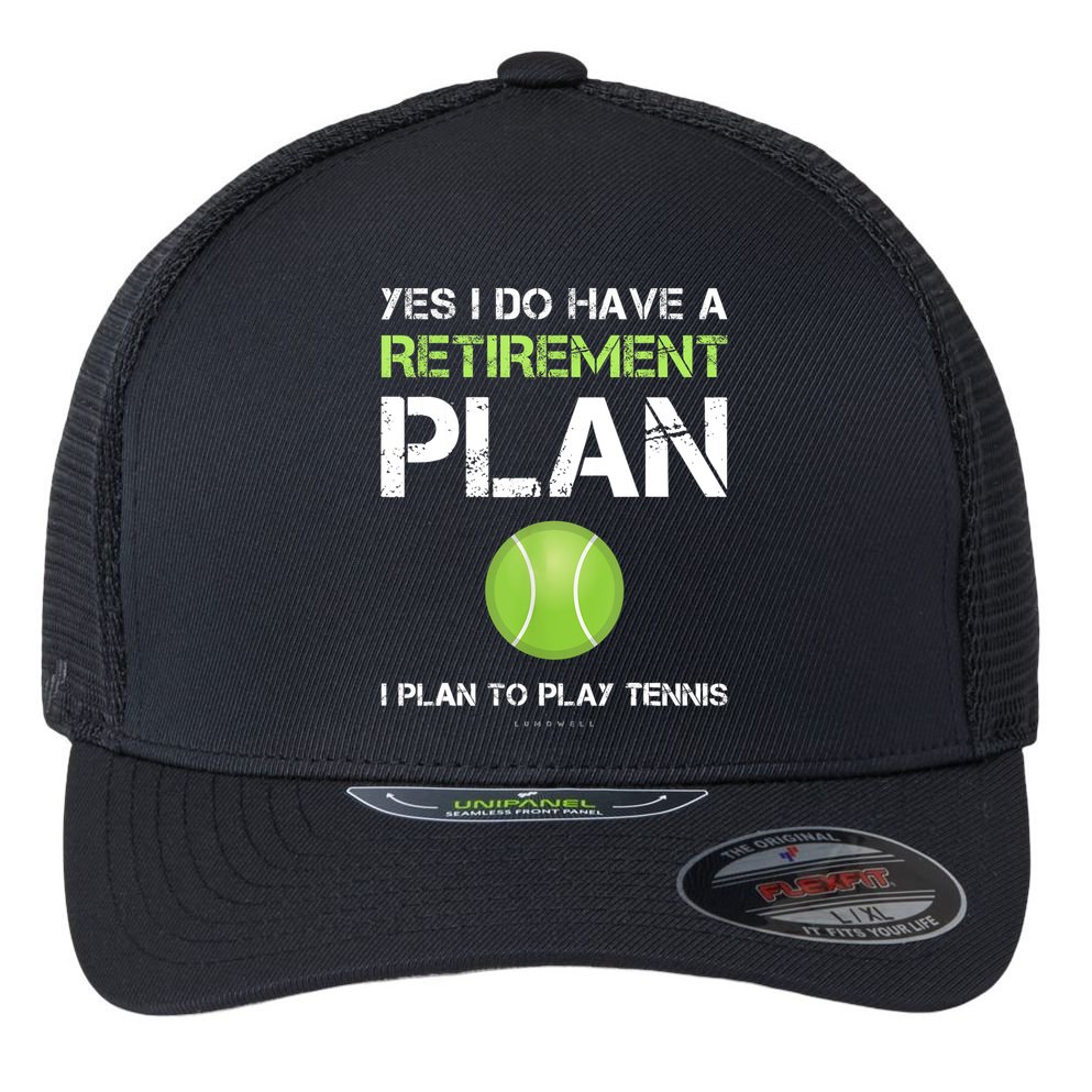 Funny Tennis Gift Yes I Have A Retirement Plan Playing Tennis Sport Gift Flexfit Unipanel Trucker Cap