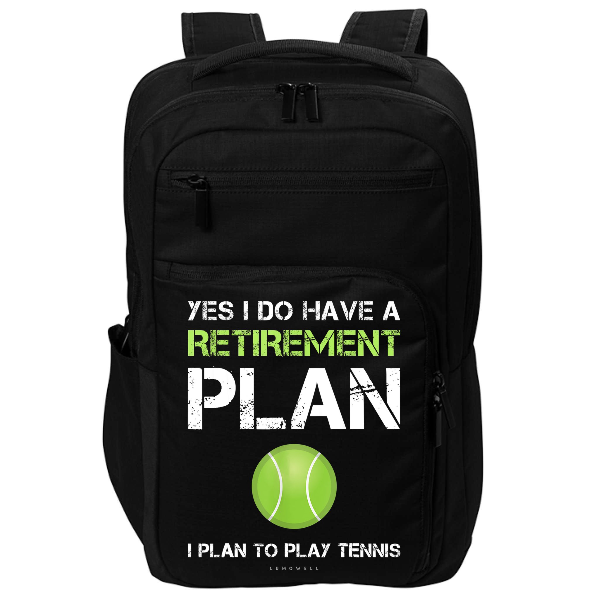 Funny Tennis Gift Yes I Have A Retirement Plan Playing Tennis Sport Gift Impact Tech Backpack