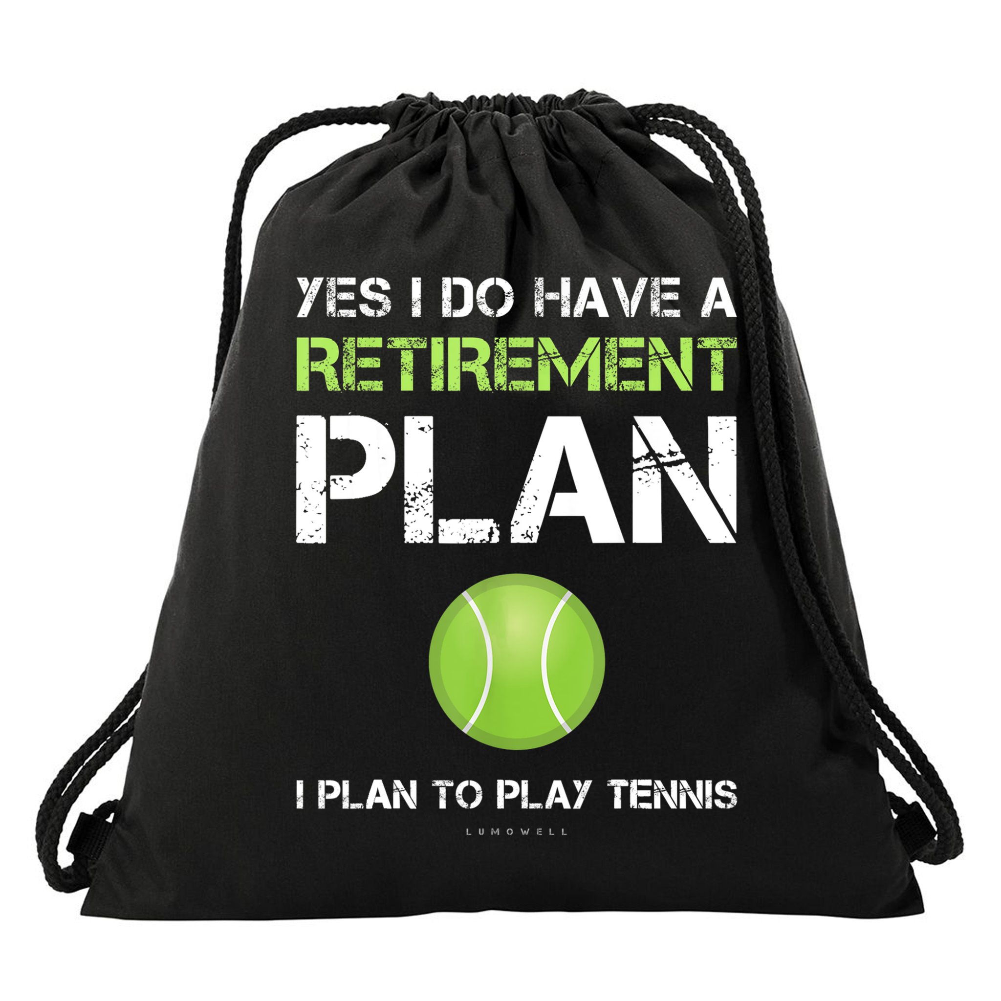 Funny Tennis Gift Yes I Have A Retirement Plan Playing Tennis Sport Gift Drawstring Bag