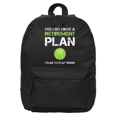 Funny Tennis Gift Yes I Have A Retirement Plan Playing Tennis Sport Gift 16 in Basic Backpack