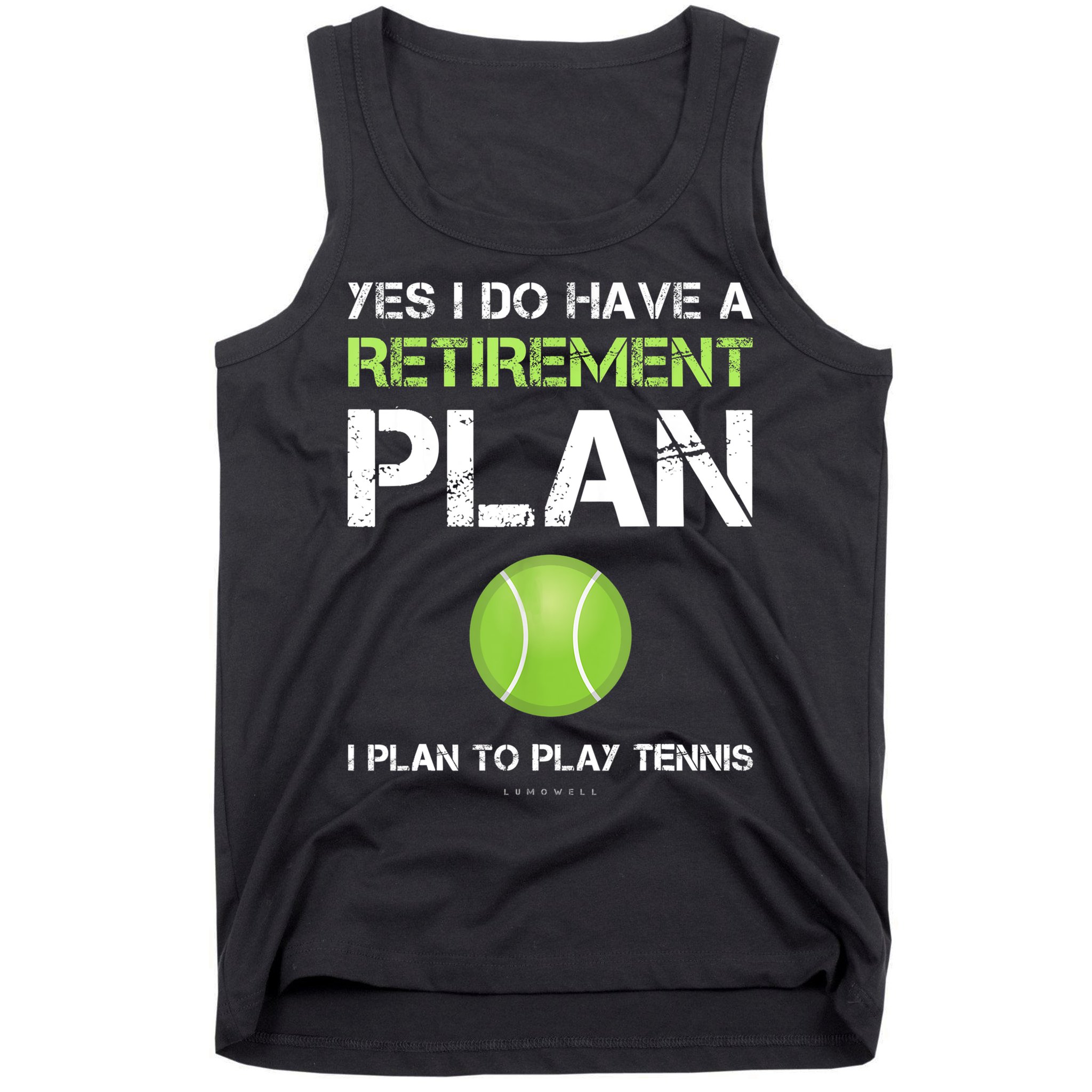 Funny Tennis Gift Yes I Have A Retirement Plan Playing Tennis Sport Gift Tank Top