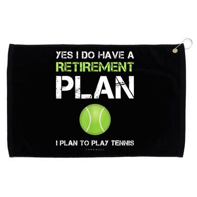 Funny Tennis Gift Yes I Have A Retirement Plan Playing Tennis Sport Gift Grommeted Golf Towel