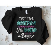 First Time Grandma Let The Spoiling Begin Mother's Day Sweatshirt