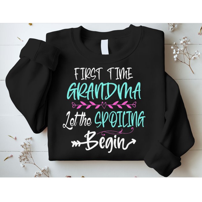 First Time Grandma Let The Spoiling Begin Mother's Day Sweatshirt