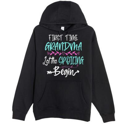 First Time Grandma Let The Spoiling Begin Mother's Day Premium Pullover Hoodie