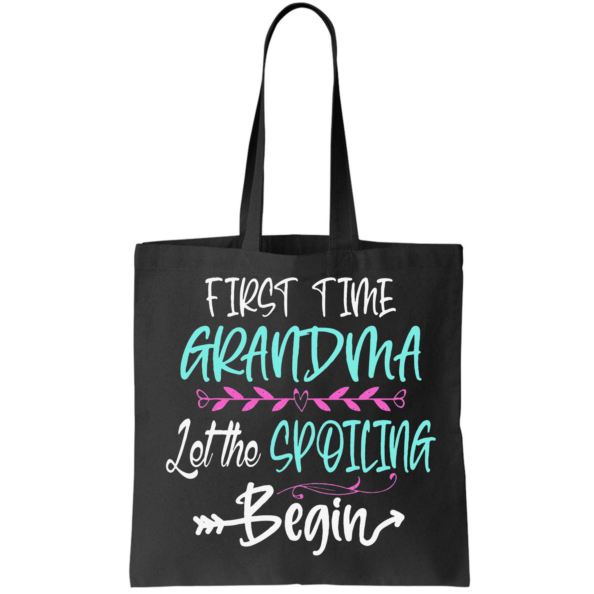 First Time Grandma Let The Spoiling Begin Mother's Day Bag