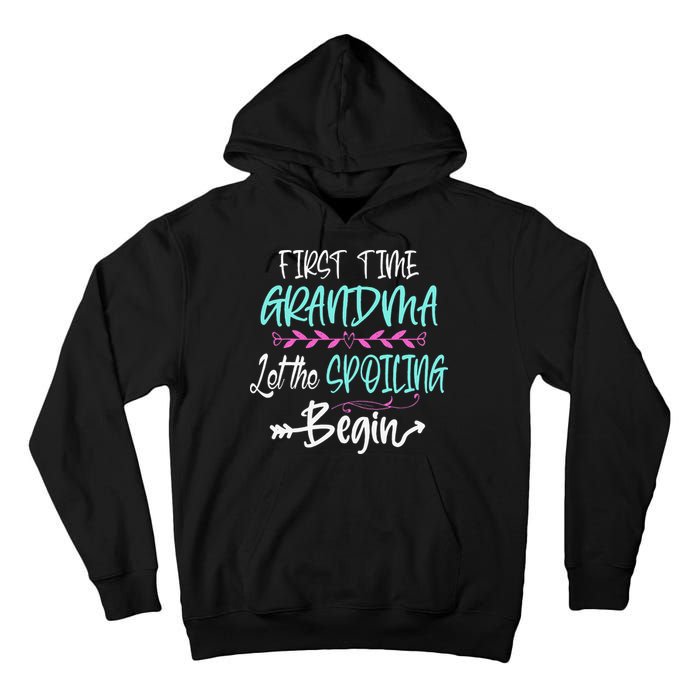 First Time Grandma Let The Spoiling Begin Mother's Day Tall Hoodie
