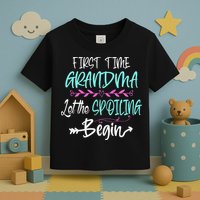 First Time Grandma Let The Spoiling Begin Mother's Day Toddler T-Shirt