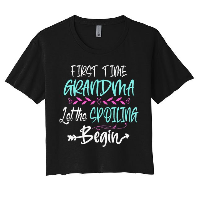 First Time Grandma Let The Spoiling Begin Mother's Day Crop Top