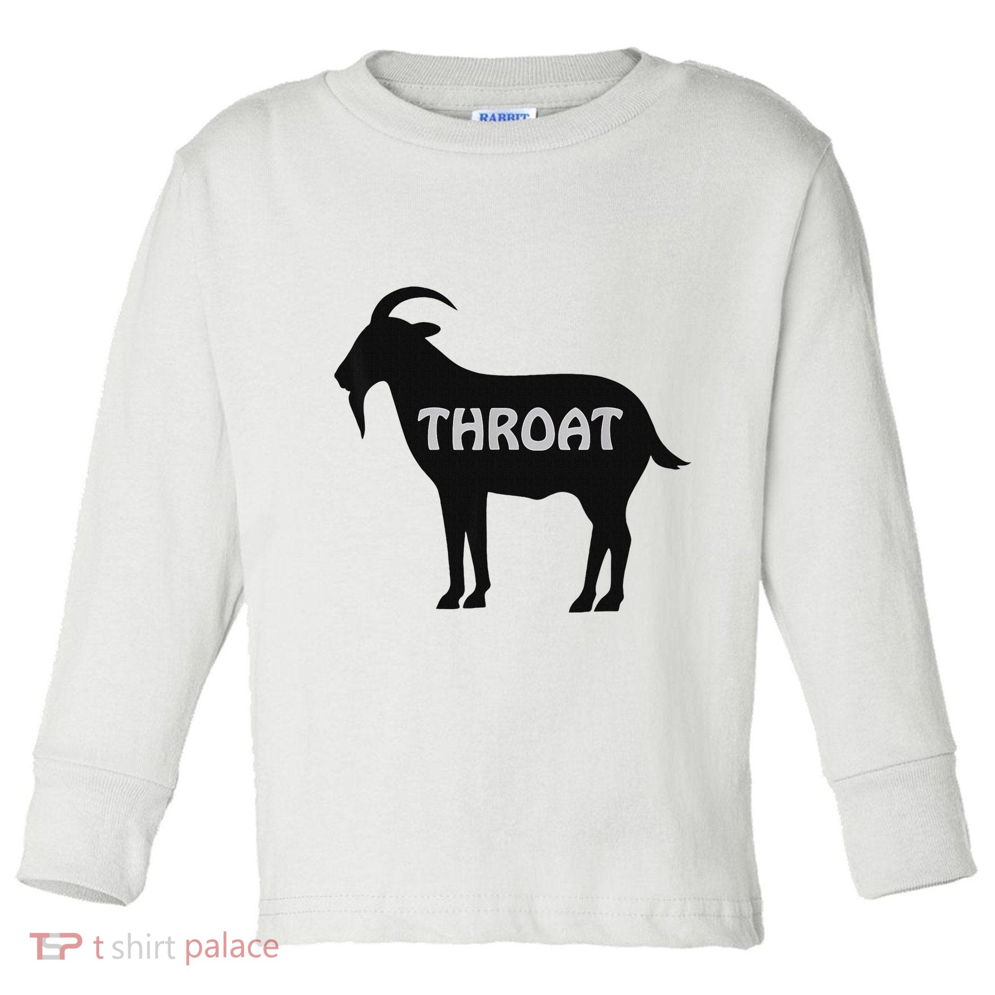 Funny Throat Goat Adult Humor Sarcastic Outfit Toddler Long Sleeve Shirt