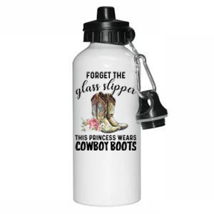 Forget The Glass Slippers This Princess Wears Cowboy Boots Funny Gift Aluminum Water Bottle