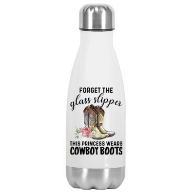 Forget The Glass Slippers This Princess Wears Cowboy Boots Funny Gift Stainless Steel Insulated Water Bottle