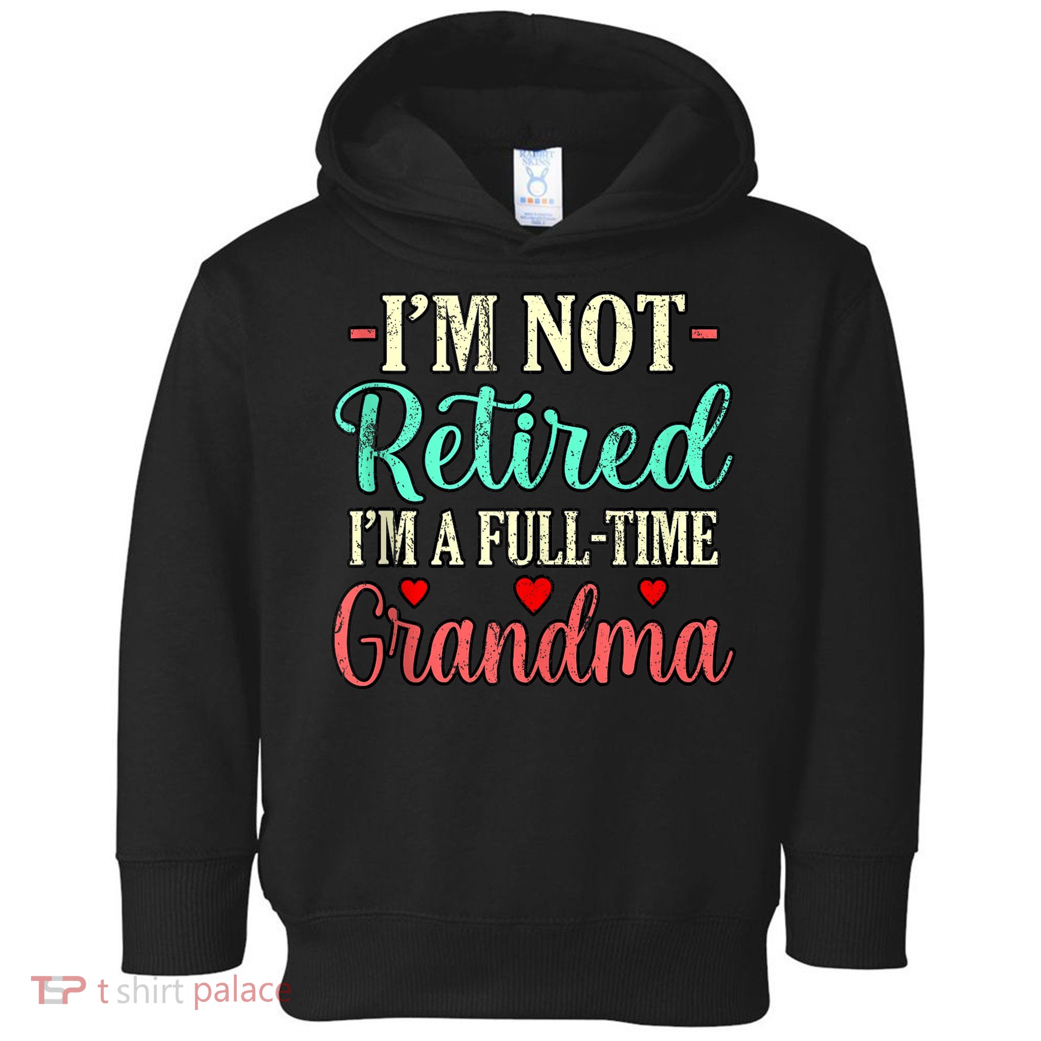 Full Time Grandma Grandmother Lover Mothers Day Graphic Vintage Friend Toddler Hoodie