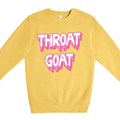 Funny Throat Goat Adult Humor Sarcastic Outfit Premium Crewneck Sweatshirt