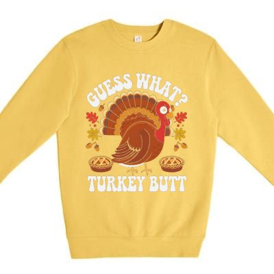 Funny Thanksgiving Guess What Turkey Butt Premium Crewneck Sweatshirt