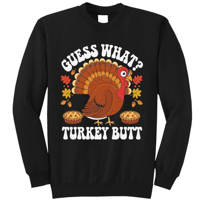 Funny Thanksgiving Guess What Turkey Butt Tall Sweatshirt