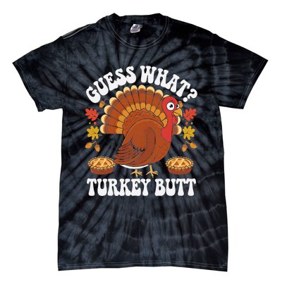 Funny Thanksgiving Guess What Turkey Butt Tie-Dye T-Shirt