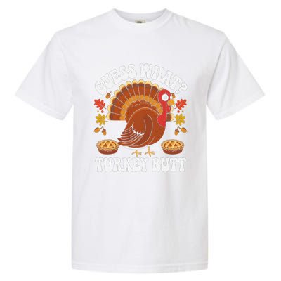 Funny Thanksgiving Guess What Turkey Butt Garment-Dyed Heavyweight T-Shirt