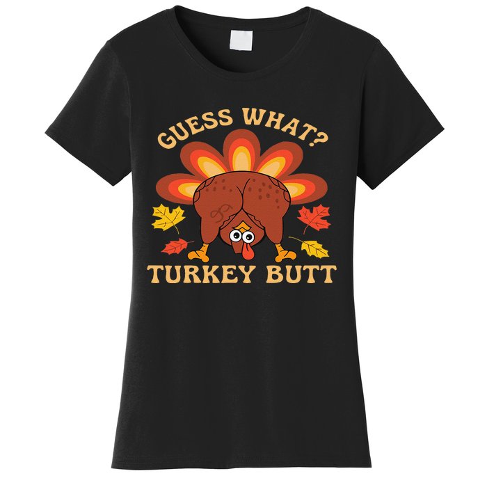 Funny Thanksgiving Guess What Turkey Butt Women's T-Shirt