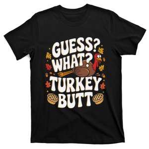 Funny Thanksgiving Guess What Turkey Butt T-Shirt