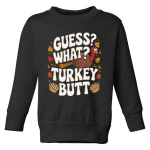 Funny Thanksgiving Guess What Turkey Butt Toddler Sweatshirt