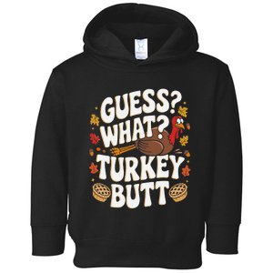 Funny Thanksgiving Guess What Turkey Butt Toddler Hoodie