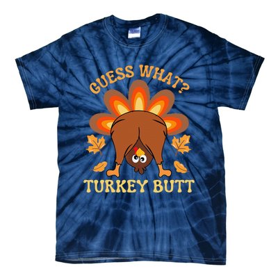 Funny Thanksgiving Guess What Turkey Butt Tie-Dye T-Shirt