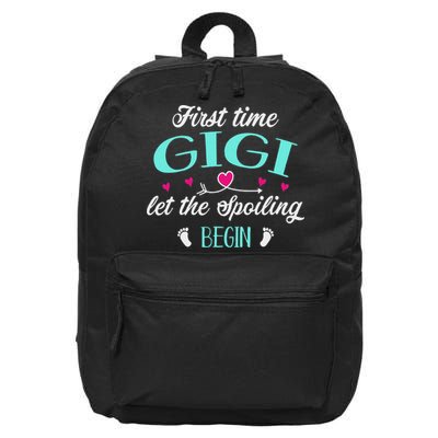 First Time Gigi Let The Spoiling Begin New 1st Time Funny 16 in Basic Backpack