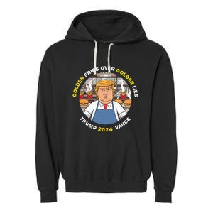 Funny Trump Golden Fries Over Golden Lies Trump Vance 2024 Garment-Dyed Fleece Hoodie