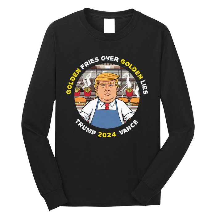 Funny Trump Golden Fries Over Golden Lies Trump Vance 2024 Long Sleeve Shirt