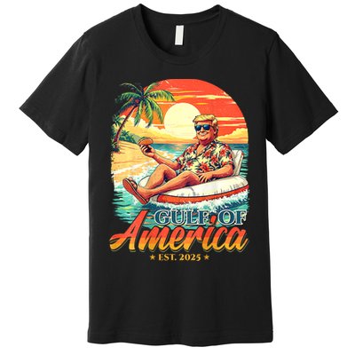 Funny Trump Gulf Of Us America Est 2025  Premium T-Shirt