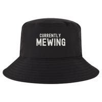 Funny That Go Hard Currently Mewing Cool Comfort Performance Bucket Hat