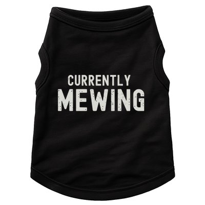 Funny That Go Hard Currently Mewing Doggie Tank
