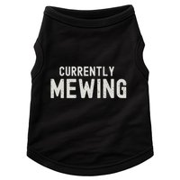 Funny That Go Hard Currently Mewing Doggie Tank