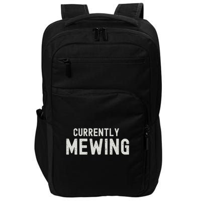Funny That Go Hard Currently Mewing Impact Tech Backpack