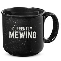 Funny That Go Hard Currently Mewing 15oz Campfire Ceramic Mug